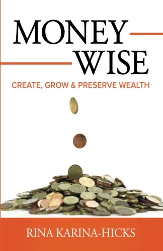 Money-Wise: Create, Grow & Preserve Wealth, book cover